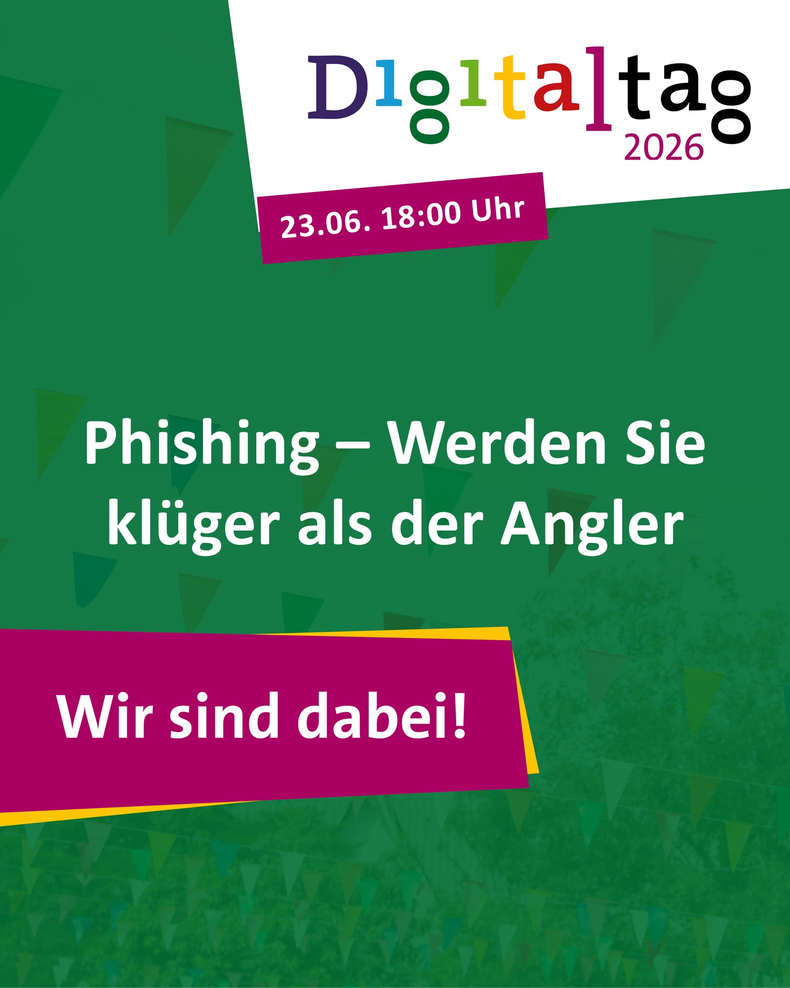 Digitaltag 2026: Phishing – Werden Sie klüger als der Angler